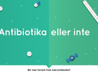 Blir man fortare frisk med antibiotika?